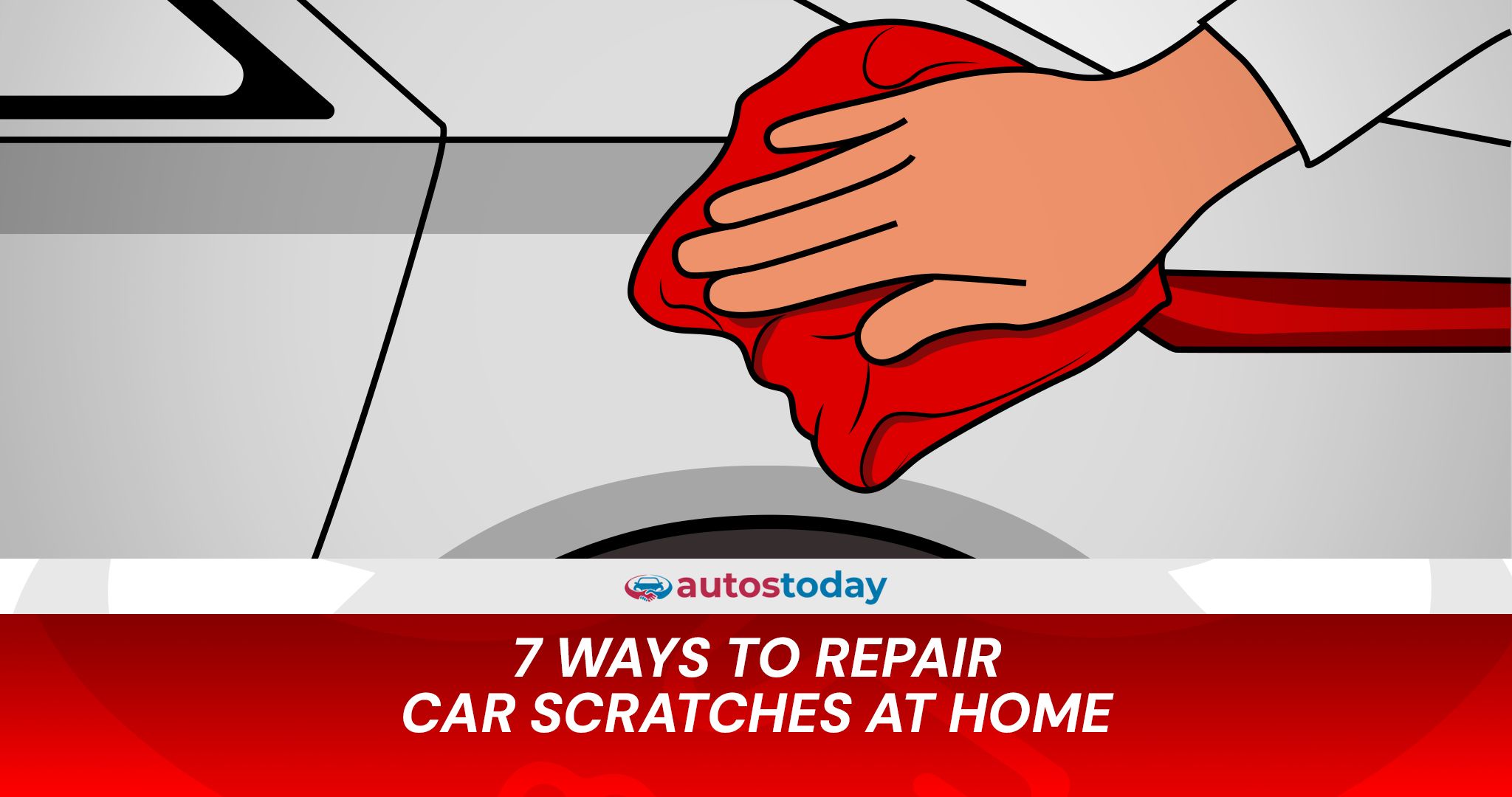 7 Ways to Fix Car Scratches at Home